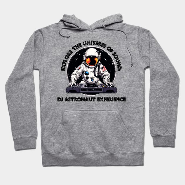 Explore the Universe of Sound: DJ Astronaut Experience Hoodie by OscarVanHendrix